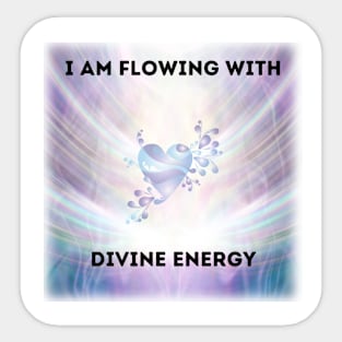 I am flowing with divine energy Sticker